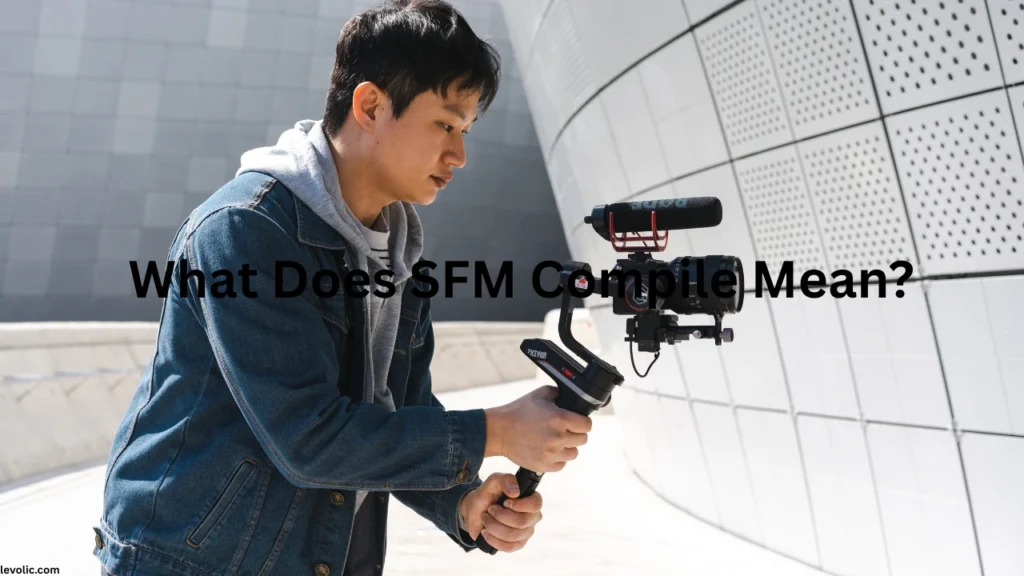 What Does SFM Compile Mean