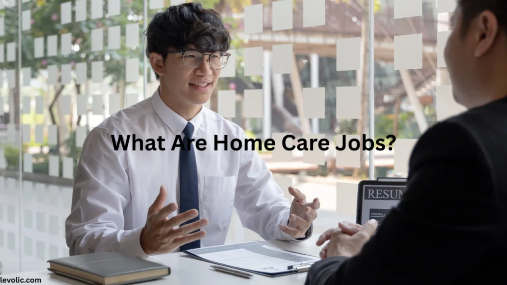 What Are Home Care Jobs