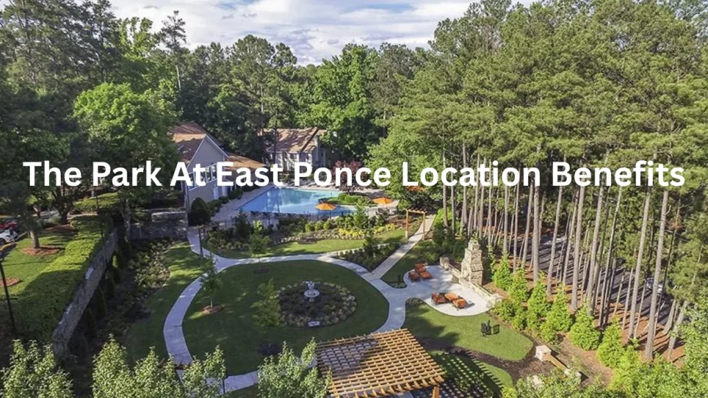 The Park At East Ponce Location Benefits