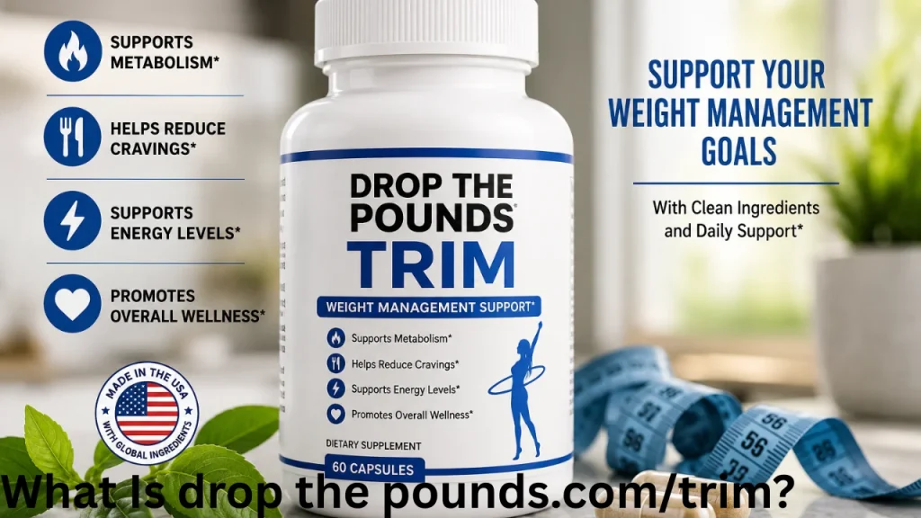 What Is drop the pounds.comtrim