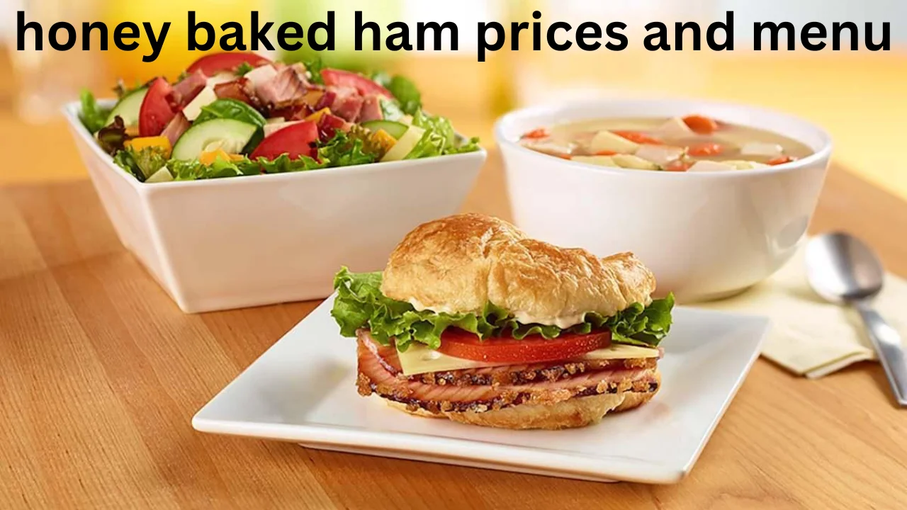 honey baked ham prices and menu