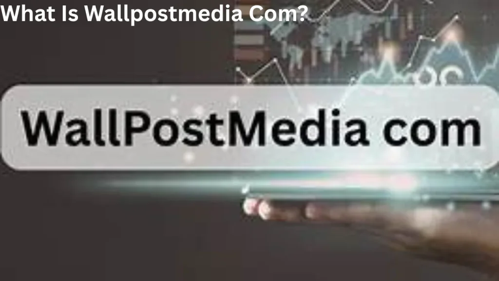 What Is Wallpostmedia Com